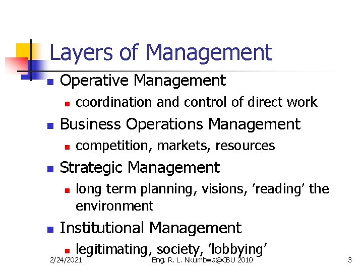 Layers of Management n Operative Management n n Business Operations Management n n competition,