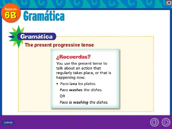 The present progressive tense 