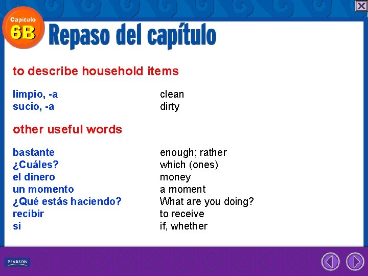 to describe household items limpio, -a sucio, -a clean dirty other useful words bastante
