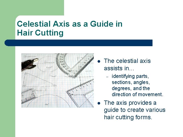 Celestial Axis as a Guide in Hair Cutting l The celestial axis assists in… Celestial Axis as a Guide in Hair Cutting l The celestial axis assists in…
