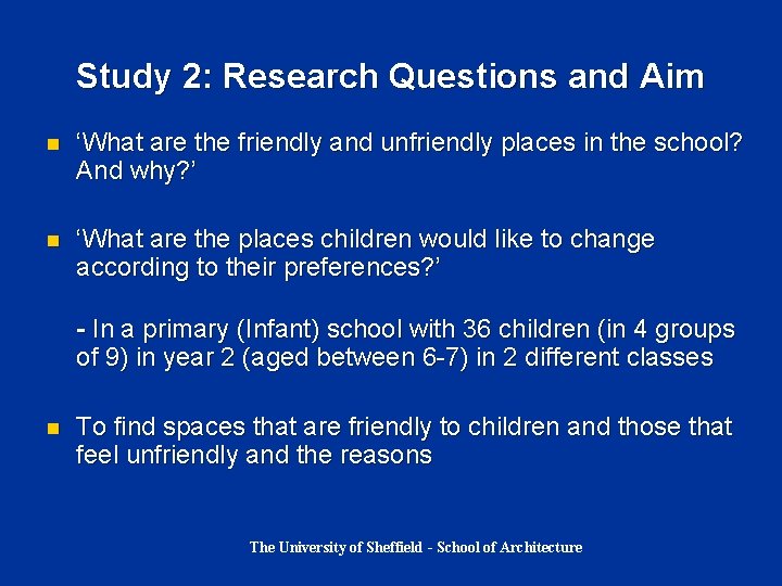 Study 2: Research Questions and Aim n ‘What are the friendly and unfriendly places Study 2: Research Questions and Aim n ‘What are the friendly and unfriendly places