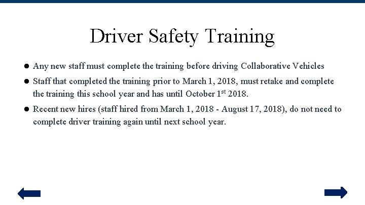 Driver Safety Training ● Any new staff must complete the training before driving Collaborative