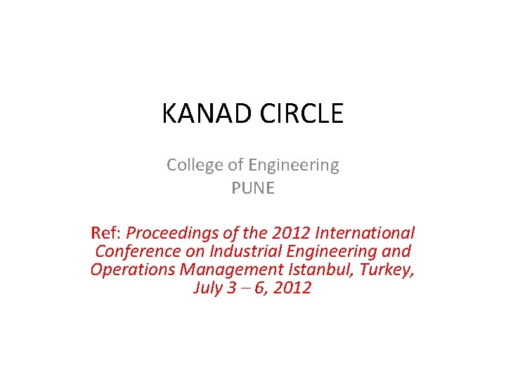 KANAD CIRCLE College of Engineering PUNE Ref: Proceedings of the 2012 International Conference on