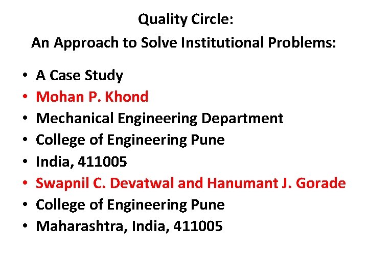 Quality Circle: An Approach to Solve Institutional Problems: • • A Case Study Mohan
