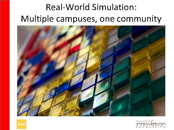 Real-World Simulation: Multiple campuses, one community 