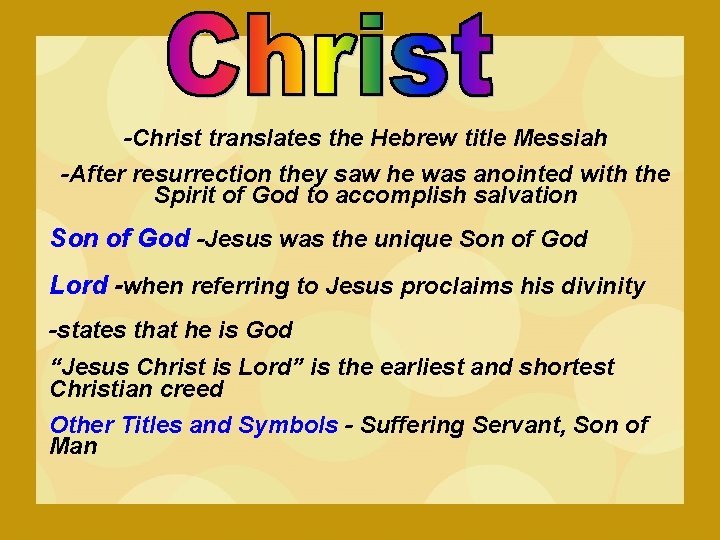 -Christ translates the Hebrew title Messiah -After resurrection they saw he was anointed with -Christ translates the Hebrew title Messiah -After resurrection they saw he was anointed with