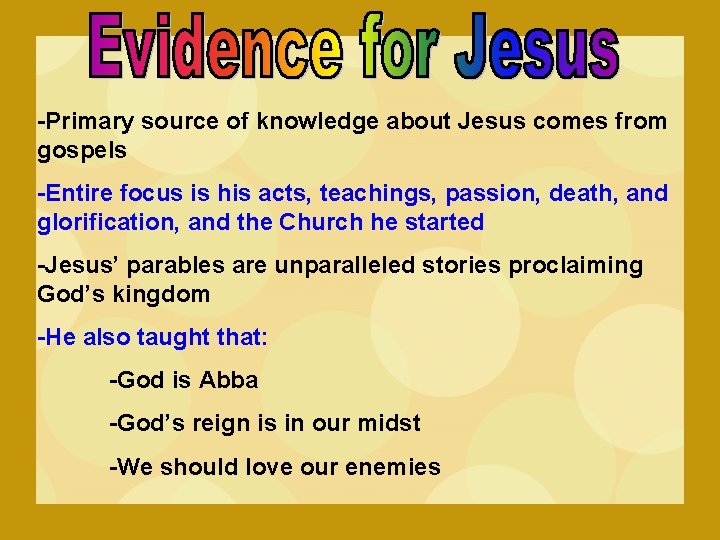 -Primary source of knowledge about Jesus comes from gospels -Entire focus is his acts,