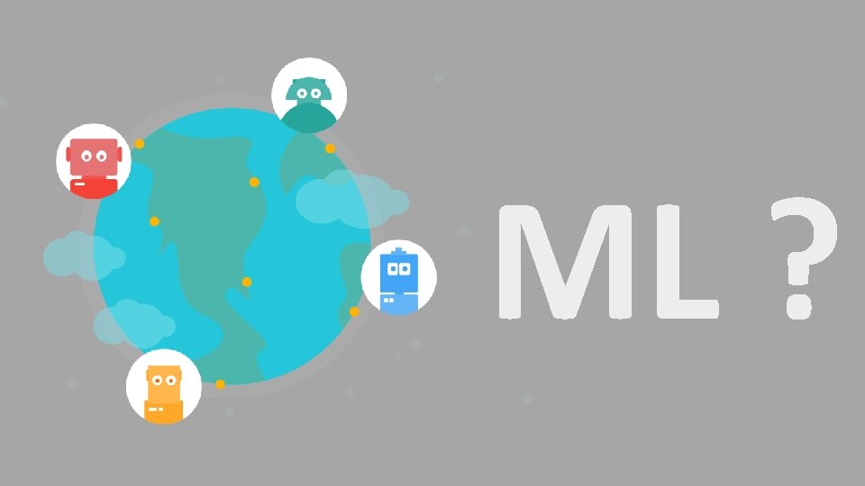 ML ? 