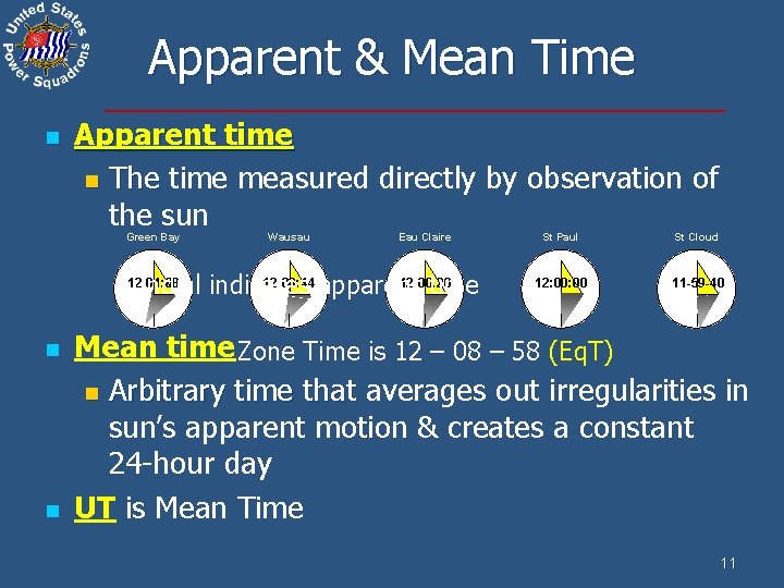 Apparent & Mean Time n Apparent time n The time measured directly by observation