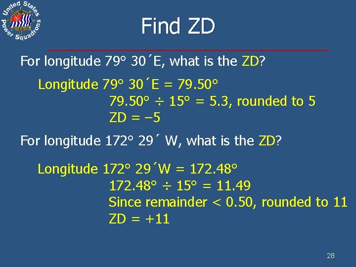 Find ZD For longitude 79° 30´E, what is the ZD? Longitude 79° 30´E =