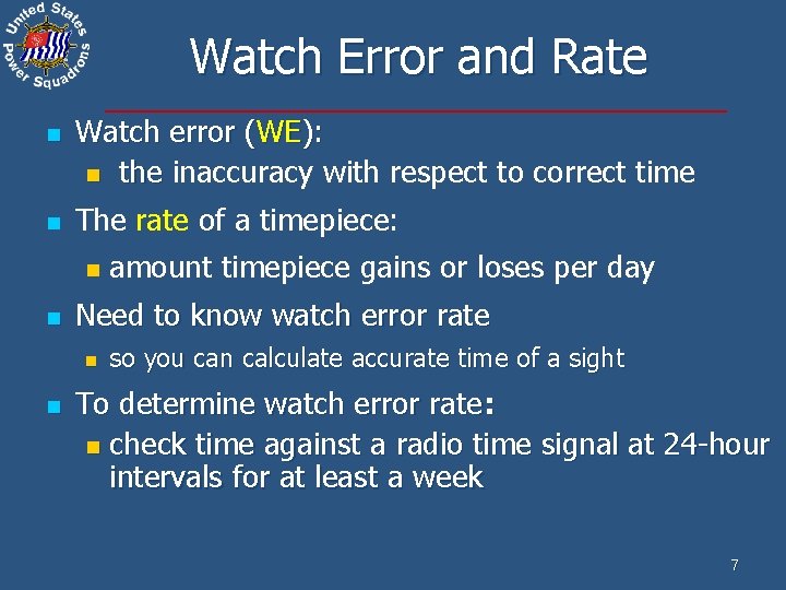 Watch Error and Rate n n Watch error (WE): n the inaccuracy with respect