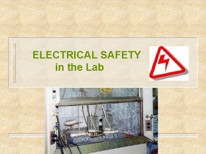 ELECTRICAL SAFETY in the Lab 