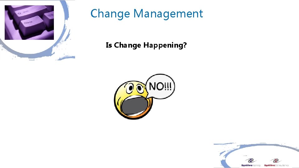 Change Management Is Change Happening? 