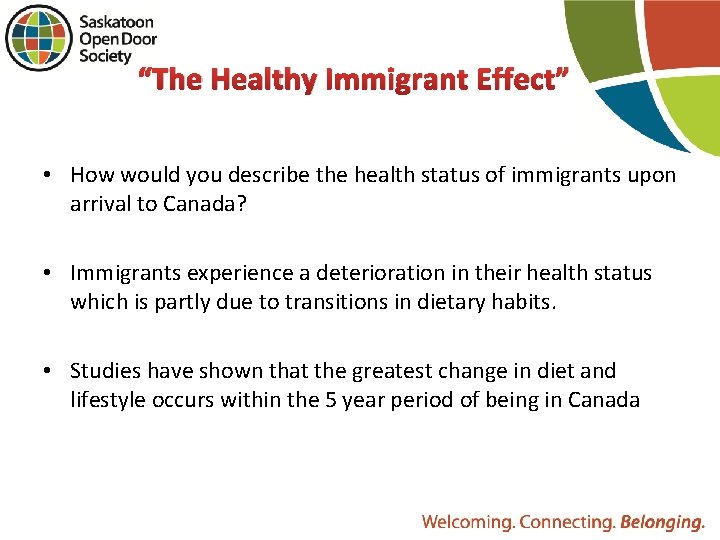 “The Healthy Immigrant Effect” • How would you describe the health status of immigrants