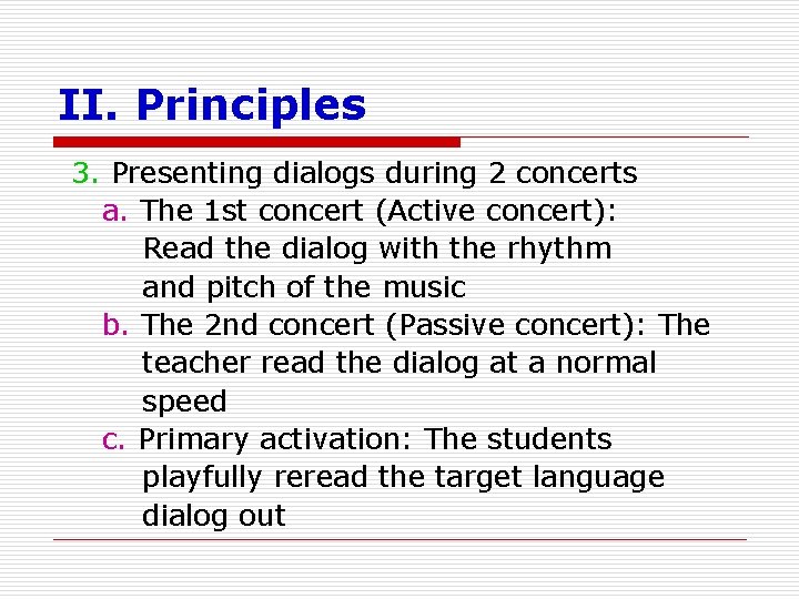 II. Principles 3. Presenting dialogs during 2 concerts a. The 1 st concert (Active