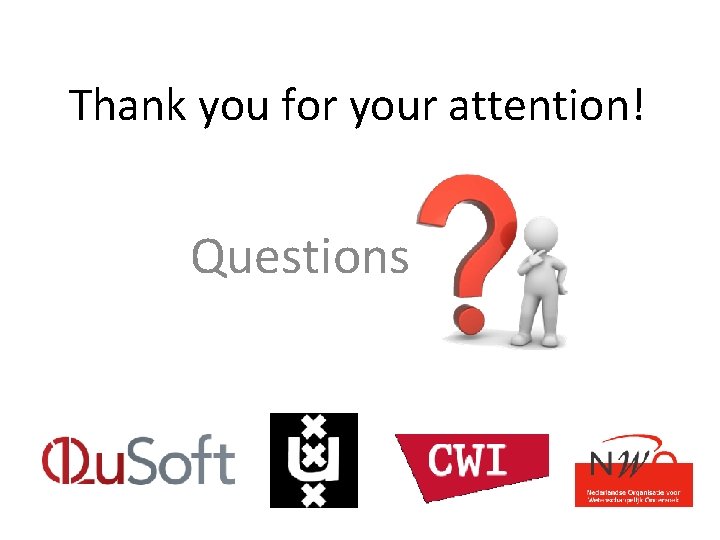 Thank you for your attention! Questions 