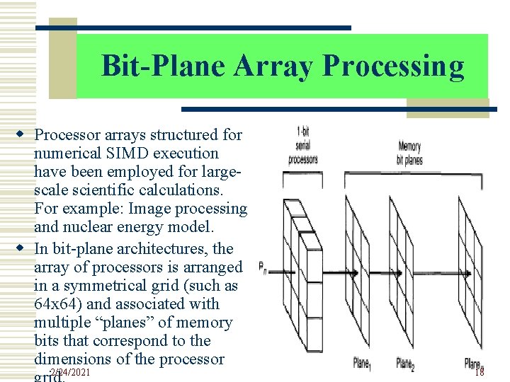 Bit-Plane Array Processing w Processor arrays structured for numerical SIMD execution have been employed