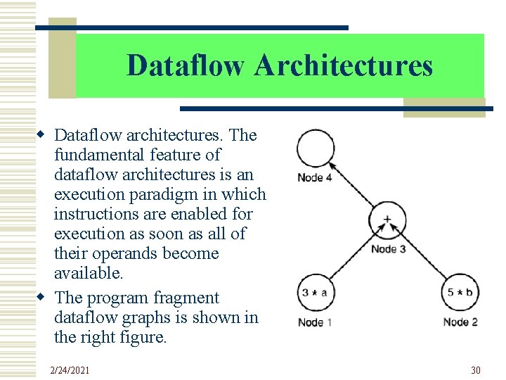 Dataflow Architectures w Dataflow architectures. The fundamental feature of dataflow architectures is an execution