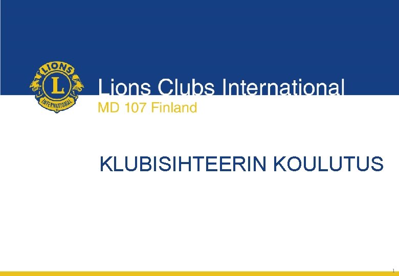 KLUBISIHTEERIN KOULUTUS 1 