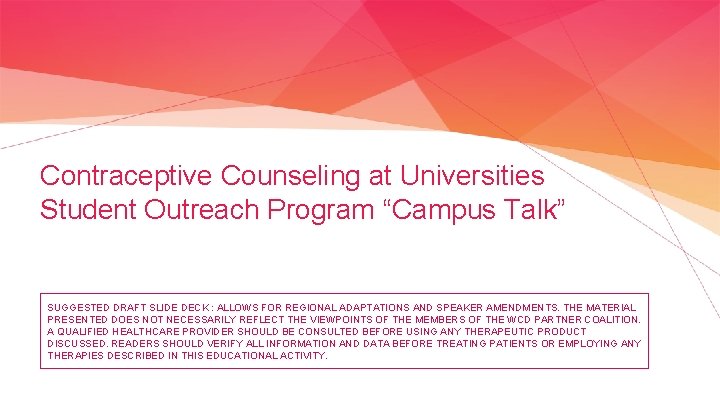 Contraceptive Counseling at Universities Student Outreach Program “Campus Talk” SUGGESTED DRAFT SLIDE DECK :