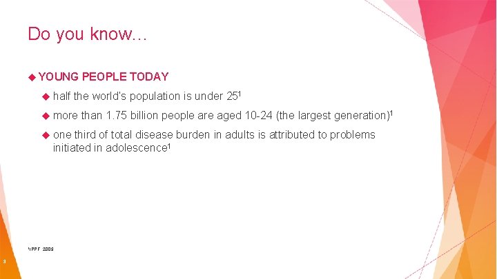 Do you know… YOUNG half the world’s population is under 251 more one PEOPLE