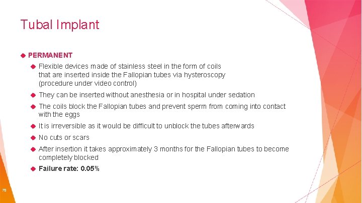 Tubal Implant PERMANENT Flexible devices made of stainless steel in the form of coils