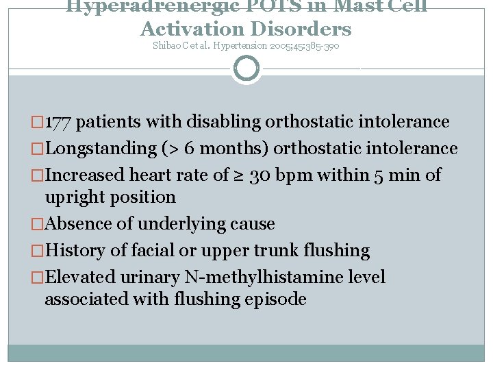 Hyperadrenergic POTS in Mast Cell Activation Disorders Shibao C et al. Hypertension 2005; 45: