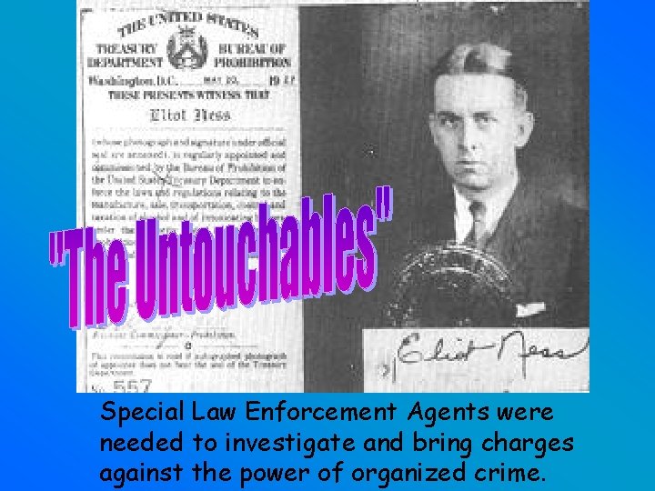 Special Law Enforcement Agents were needed to investigate and bring charges against the power