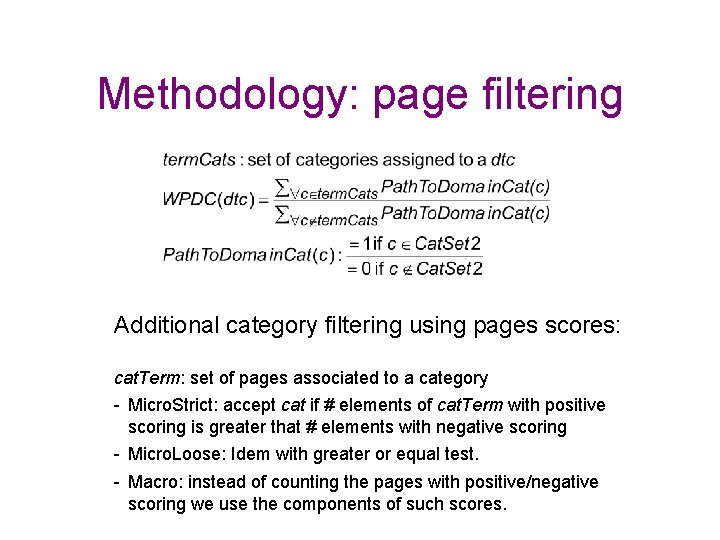 Methodology: page filtering Additional category filtering using pages scores: cat. Term: set of pages Methodology: page filtering Additional category filtering using pages scores: cat. Term: set of pages