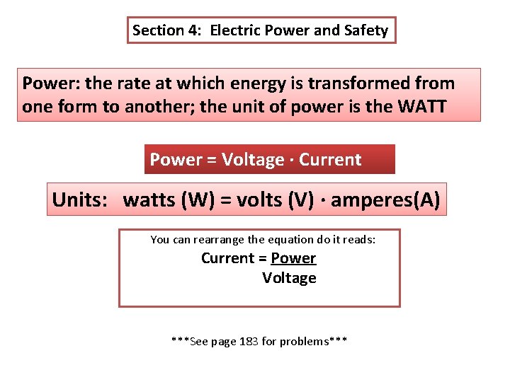Section 4: Electric Power and Safety Power: the rate at which energy is transformed