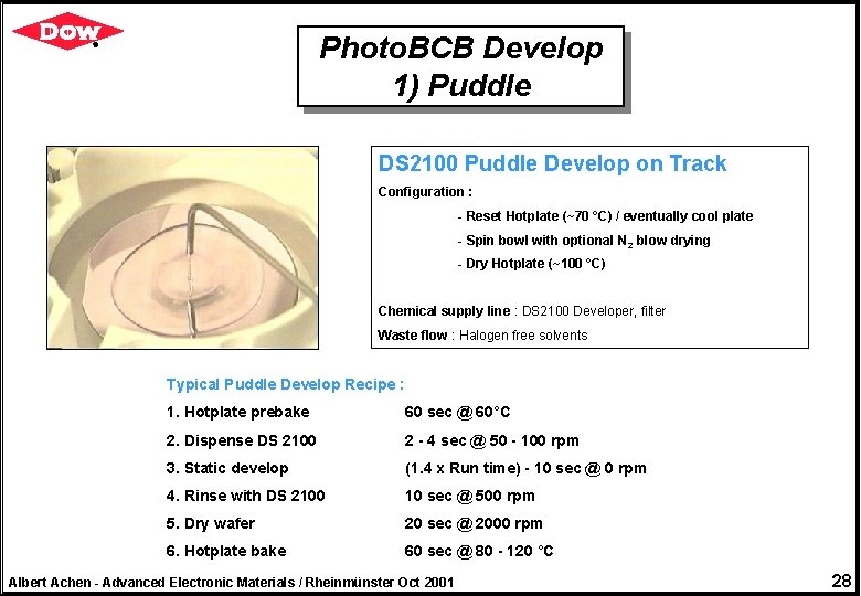 Photo. BCB Develop 1) Puddle DS 2100 Puddle Develop on Track Configuration : -