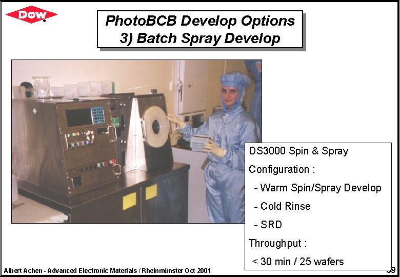 Photo. BCB Develop Options 3) Batch Spray Develop DS 3000 Spin & Spray Configuration