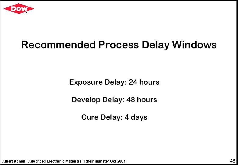Albert Achen - Advanced Electronic Materials / Rheinmünster Oct 2001 49 
