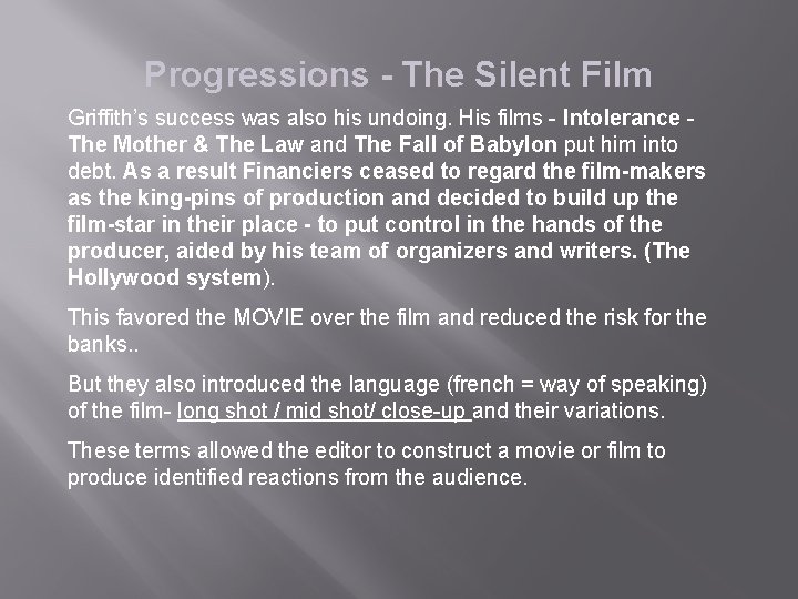 Progressions - The Silent Film Griffith’s success was also his undoing. His films -