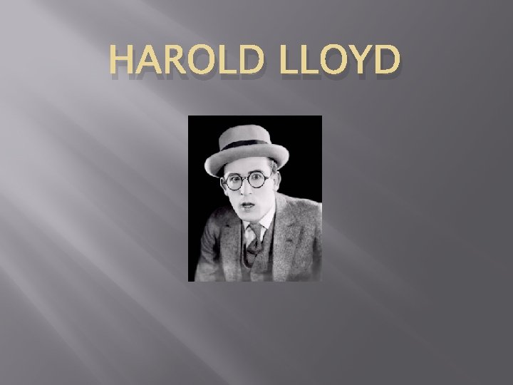 HAROLD LLOYD 