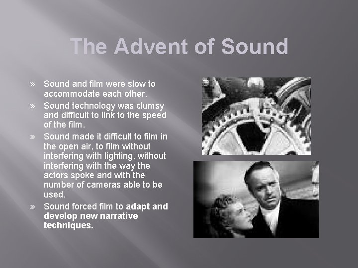 The Advent of Sound » Sound and film were slow to accommodate each other.