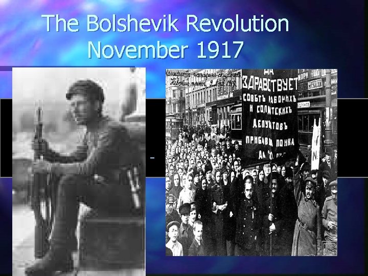 The Bolshevik Revolution November 1917 