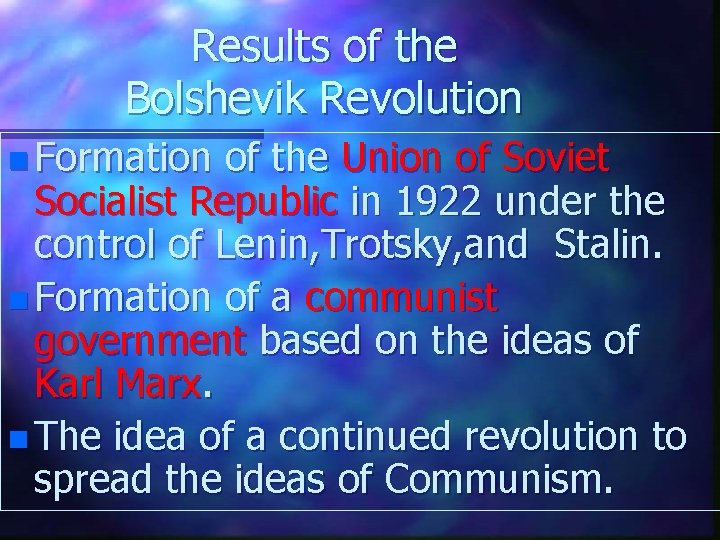 Results of the Bolshevik Revolution n Formation of the Union of Soviet Socialist Republic