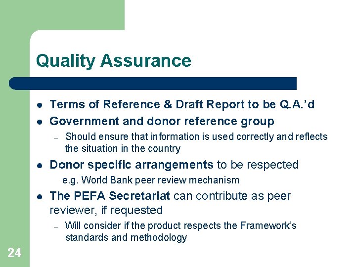 Quality Assurance l l Terms of Reference & Draft Report to be Q. A.
