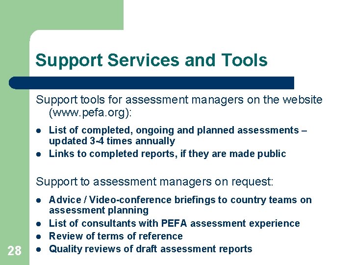 Support Services and Tools Support tools for assessment managers on the website (www. pefa.