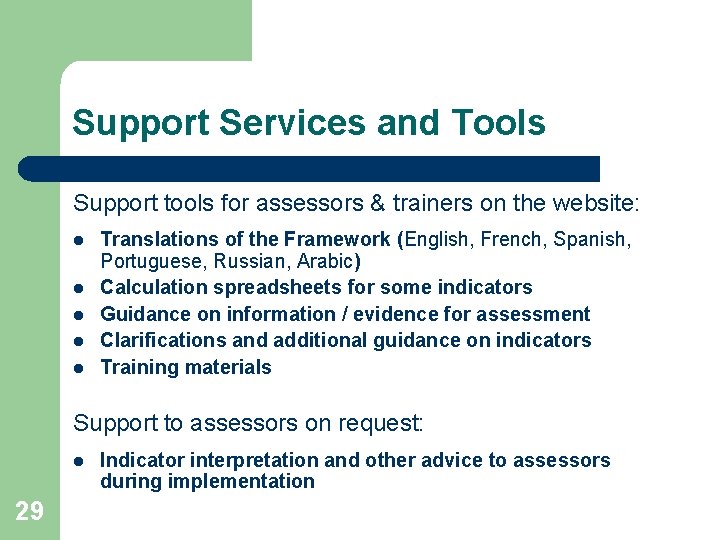 Support Services and Tools Support tools for assessors & trainers on the website: l