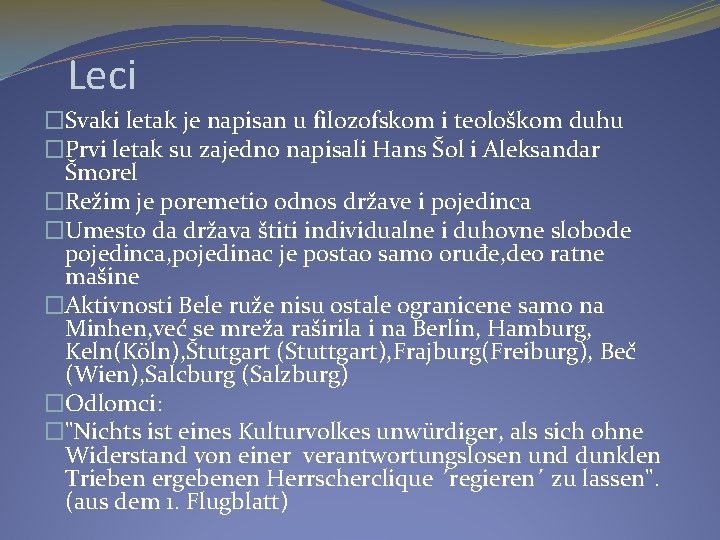 Leci �Svaki letak je napisan u filozofskom i teološkom duhu �Prvi letak su zajedno