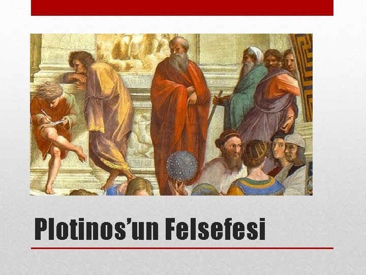 Plotinos’un Felsefesi 