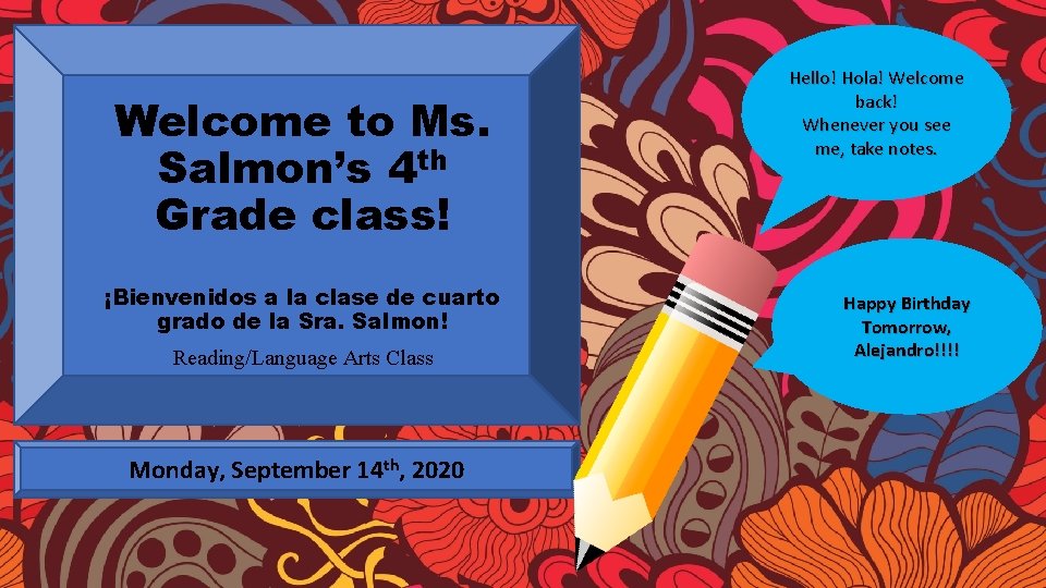 Welcome to Ms. Salmon’s 4 th Grade class! ¡Bienvenidos a la clase de cuarto