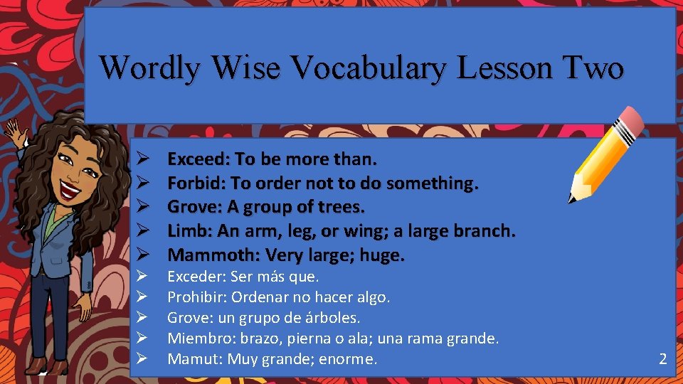 Wordly Wise Vocabulary Lesson Two Ø Ø Ø Ø Ø Exceed: To be more
