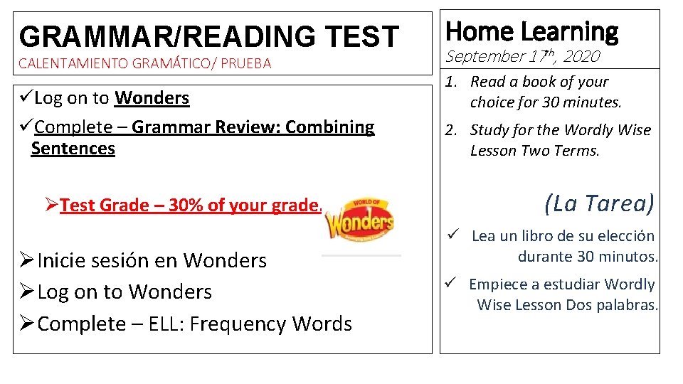 GRAMMAR/READING TEST Home Learning CALENTAMIENTO GRAMÁTICO/ PRUEBA September 17 th, 2020 üLog on to