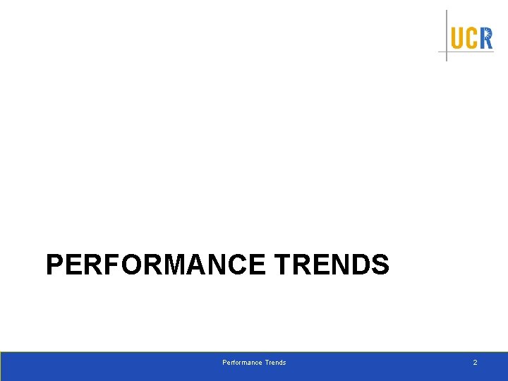 PERFORMANCE TRENDS Performance Trends 2 