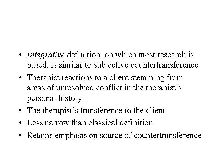• Integrative definition, on which most research is based, is similar to subjective • Integrative definition, on which most research is based, is similar to subjective