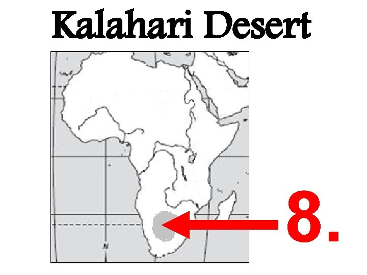 Kalahari Desert 8. 