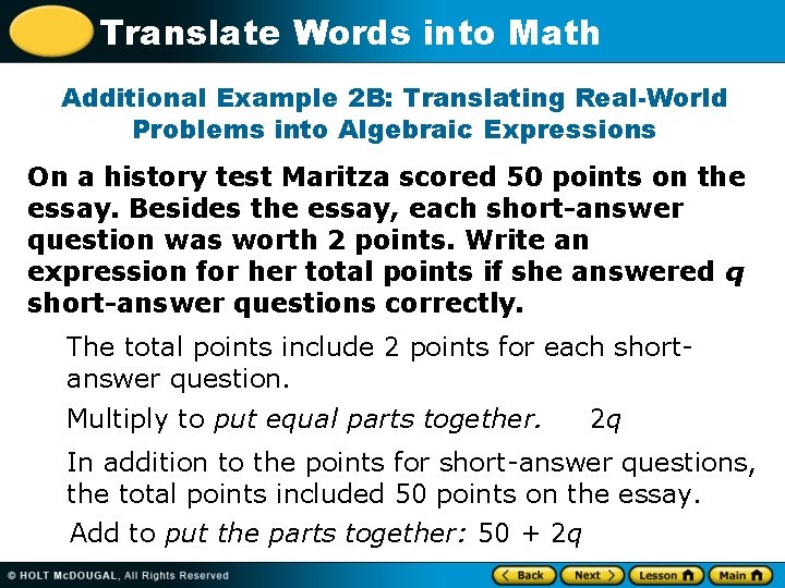 Translate Words into Math Additional Example 2 B: Translating Real-World Problems into Algebraic Expressions